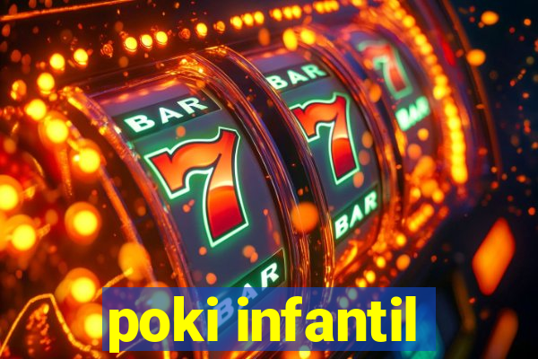 poki infantil